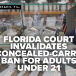 Florida Caves—Gun Conviction Erased Florida court strikes down under-21 concealed-carry ban, AG James Uthmeier says